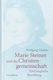 Amazon.com: Marie Steiner und die Christengemeinschaft: Eine tragische  Beziehung: 9783825151676: Gädeke, Wolfgang: Books