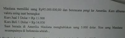 Valuta asing atau valas adalah suatu alat yang digunakan sebagai pembayaran transaksi dalam perdagangan internasional. Tolong Jawabkan Pake Cara Plis Hari Ini Mau Dikumpul Brainly Co Id