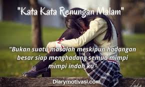 Check spelling or type a new query. Kata Kata Renungan Malam Yang Menyentuh Hati Diary Motivasi