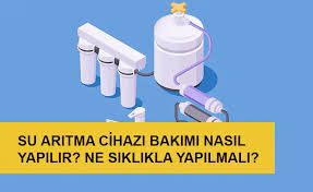 Su Arıtma Cihazının Bakımı Nasıl Yapılır? Ne Sıklıkla Yapılır?