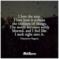 I just love watching the rain falling off to the ground, pouring from the roof, kissing all the leafs and seems like the wind entice me to get wet. #17 joseph b. The Rain Is So Soothing And Magical In 2021 Rain Quotes Love Rain Quotes Rainy Day Quotes