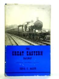 The Great Eastern Railway (Cecil J ...
