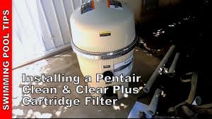 Installing A Pentair Cartridge Filter Clean Clear Plus Wmv Youtube