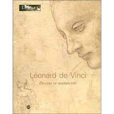 La plus grande rétrospective consacrée à léonard de vinci, 500 ans après sa mort, ouvre ce jeudi 24 octobre au musée du louvre, à paris. Leonard De Vinci Dessins Et Manuscrits Broche Collectif Achat Livre Fnac