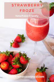Strawberry Froze Keto Refined Sugar Free Keto Paleo Friendly What Savvy Said Recipe Favorite Recipes Healthy How To Eat Paleo Paleo Friendly