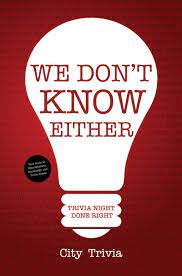 But, if you guessed that they weigh the same, you're wrong. We Don T Know Either Trivia Night Done Right Trivia Book Questions For Adults Trivia Night Kit For Fans Of Uncle Johns Bathroom Reader Amazon Co Uk Trivia City 9781633538429 Books