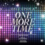 Once Upon A One More Time - Opening Night!