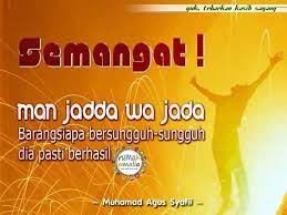 Man shobaro zafiro (siapa yang bersabar akan beruntung),. Semangat Man Jadda Wa Jada Barangsiapa Bersungguh Sungguh Dia Pasti Berhasil Motivasi Perasaan Islam