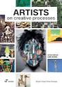 Artists on Creative Processes (How Ideas are Born): Arteaga ...