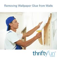 Removing Wallpaper Glue From Walls Thriftyfun