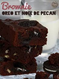 Brownie Aux Biscuits Oreo Et Noix De Pecan Feerie Cake Oreo Noix De Pecan Biscuit Oreo