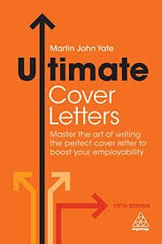 Many job seekers already know that a large percentage of jobs aren't advertised. Ultimate Cover Letters Master The Art Of Writing The Perfect Cover Letter To Boost Your Employability Ultimate Series English Edition Ebook Yate Martin John Amazon Com Mx Tienda Kindle