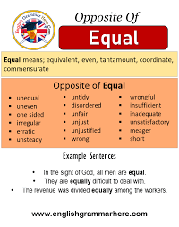 Maybe you would like to learn more about one of these? Opposite Of Equal Antonyms Of Equal Meaning And Example Sentences English Grammar Here