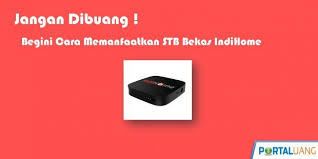 Lindungi wifi anda dengan cara mengganti password wifi indihome modem zte anda secara berkala agar aman dan kuat berikut ini. Memanfaatkan Stb Bekas Indihome Smart Tv Portal Belajar
