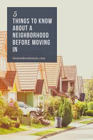 Best places around cactus flats. 5 Things To Know About A Neighborhood Before Moving In