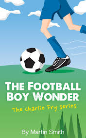 4.04 avg rating — 2,962 ratings. The Football Boy Wonder Football Book For Kids 7 13 The Charlie Fry Series Smith Martin Newnham Mark Amazon Co Uk Books