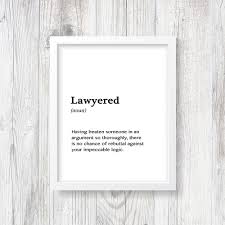 Lawyer Gift Lawyer Print Lawyer Decor Lawyer Gift For Women Lawyer Gift For Man Lawyer Art Law Student Gift Lawyered Definition Law Words Law Office Decor Definition Prints