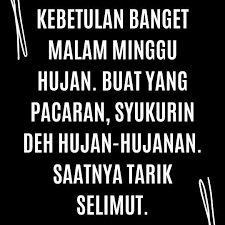 Kumpulan kata kata mutiara untuk sahabat, kekasih, orang tercinta, dan lainnya. 78 Kata Kata Malam Minggu Lucu Dan Menyentuh Hati Untuk Para Jomblo Aneiqbal