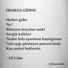 Herkes Gider Herkes Gider Ne Bilmiyor Muydun Sanki Sevgili Kalbim Neden Hala Apartman Boslugunun Gun Isigi Gormeyen P Guzel Soz Ozlu Sozler Alintilar