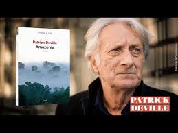 "Amazonia", Patrick Deville