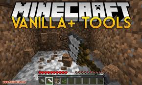 With that said, there are ways that the vanilla minecraft experience could be made better, and one of the best places that developer mojang . Vanilla Plus Tools Mod 1 17 1 1 16 5 Super 3 3 Tools Minecraft