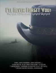 I'll never forget the last time short film. I Ll Never Forget You The Last 72 Hours Of Lynyrd Skynyrd 2019