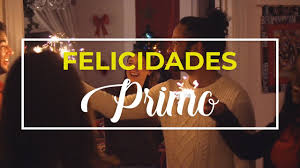 Los invito a todos a festejar que tengo un año nuevo de vida y menos que disfrutar. Feliz Cumpleanos Primo Felicitacion De Cumpleanos Emotiva Youtube