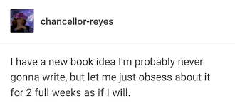 Tumblr Writer Problems Writing Problems Funny Relatable Writing Humor Writing Memes Writing