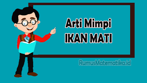 √ islamic base pass quality & checked by advisor, read our quality control guidelance for more info. Arti Mimpi Melihat Ikan Mati Banyak Pertanda Buruk Mungkin Akan Terjadi