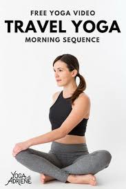 This Travel Yoga Sequence Is Designed To Help You Wake Up And Get Moving This Sequence Is Easy To Fo Yoga With Adriene Free Yoga Videos Yoga Teacher Resources