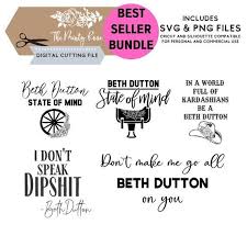 Download Beth Dutton Svg Beth Dutton Svg Bundle Don T Make Me Go Etsy Cricut Tv Series Quotes Yellowstone