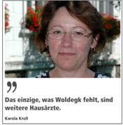 ... was Woldegk fehlt, sind weitere Hausärzte“, meint Karola Kroll, ...