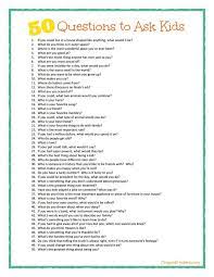 Learning how to see w/james. 50 Questions To Ask Kids Plus Free Printable Do Play Learn Kids Questions Parenting Kids And Parenting