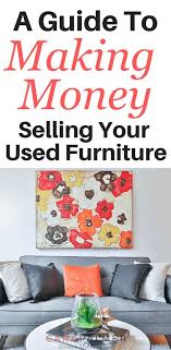 The 21 Best Places To Sell Used Furniture Online And Locally Sell Used Furniture Used Furniture Online Things To Sell