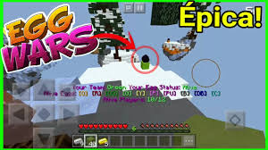 We always strive to make the best games and bring the most fun to everyone. Servidor De Eggwars Para Minecraft Pe 1 2 1 4 1 5 By Irvin Tovar