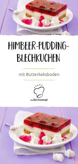 himbeer pudding blechkuchen rezept blechkuchen kuchen lebensmittel essen