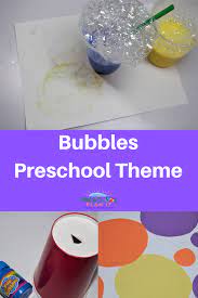 Bubbles Theme For Preschool Preschool Themes Preschool Learning Activities Bubble Activities