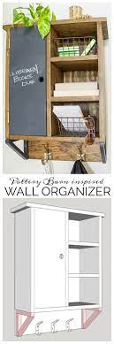 Pottery Barn Inspired Wall Organizer 100 Things 2 Do Wall Organization Wood Furniture Diy Wall Organizer Diy