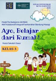 Modul ini dikembangkan untuk digunakan oleh siswa, orang tua dan guru di jenjang sd dalam memfasilitasi pembelajaran siswa dalam masa pandemi covid atau kondisi khusus lainnya. Modul Belajar Dari Rumah Bdr Aki Bagi Kelas 3 Tema 3 Tahun 2020