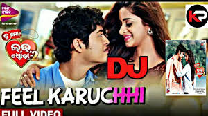 Feel Karuchhi Tu Mo Love Story 2 Odia Mix Dj Feel Karuchi Odia Dj Song Dj Deba Romantic Dj Youtube