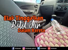 Maybe you would like to learn more about one of these? Polis Kedah Info Elak Tinggalkan Botol Air Dalam Kereta Facebook