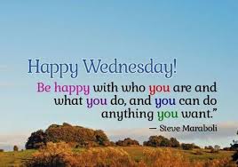 65 Happy Wednesday Quotes And Images To Celebrate Hump Day Happy Wednesday Quotes Wednesday Quotes Funny Wednesday Quotes