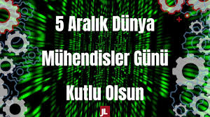 5 Aralık Dünya Mühendisler Günü Kutlu Olsun - YouTube