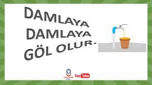 Bu anlamı üzerinden damlaya damlaya göl olur atasözünü ifade etmek mümkün. Caliskan Okul Adli Kullanicinin Belirli Gun Ve Haftalar Panosundaki Pin Guzel Soz Goller Okul