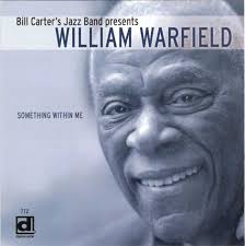 TBGB Reviews…William Warfield with Bill Carter's Jazz Band