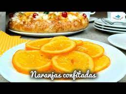 Naranjas Confitadas Super Sencillas Youtube Naranja Confitada Recetas De Cocina Naranja
