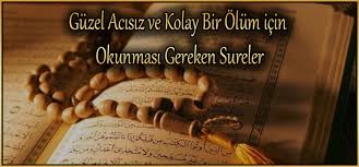 Guzel Acisiz Ve Kolay Bir Olum Icin Okunmasi Gereken Sureler 2020 Dualar Duanin Gucu Islam