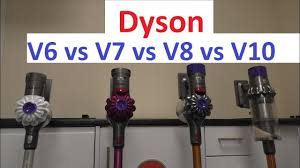 Dyson Comparison V6 Vs V7 Vs V8 Vs V10