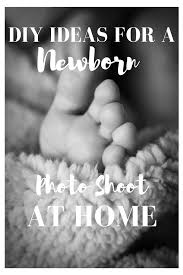 Household baskets or moses baskets can all work well as a prop for your baby. Diy Ideas For A Newborn Photo Shoot At Home Currently Kelsie