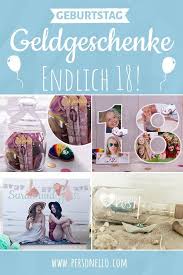 Um Den 18 Geburtstag Gebuhrend Zu Feiern Braucht Es Ein Besonders Kreatives Oder Lustiges Gebu Geldgeschenke Zum 18 Geldgeschenke Geburtstag Geschenke Zum 18